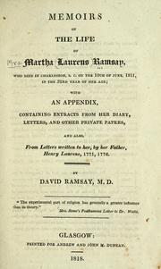 Cover of: Memoirs of the life of Martha Laurens Ramsay, who died in Charleston, S.C. on the 10th of June, 1811, in the 52nd year of her age by Martha Laurens Ramsay