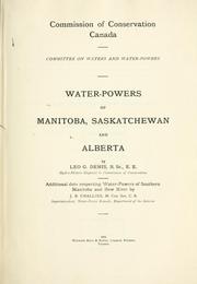 Cover of: Water-powers of Manitoba, Saskatchewan and Alberta: by Leo G. Denis.  Additional date [i.e. data] respecting water-powers of Southern Manitoba and Bow River, by J.B. Challies.