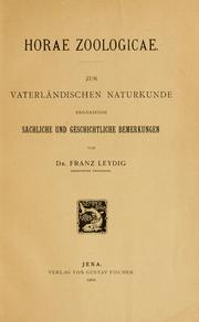 Cover of: Horae zoologicae.: Zur vaterländischen Naturkunde ergänzende, sachliche und geschichtliche Bemerkungen