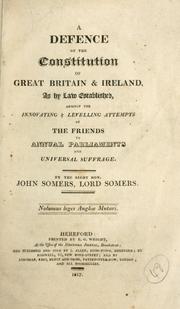 Cover of: defence of the Constitution of Great Britain & Ireland: as by law established , against the innovating & levelling attempts of the friends to annual Parliaments and universal suffrage