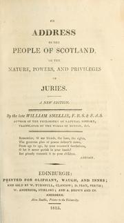 Cover of: An addrees to the people of Scotland, on the nature, powers, and privileges of juries