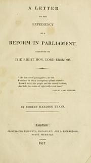 Cover of: A letter on the expediency of a reform in Parliament by Evans, R. H.
