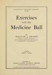Cover of: Exercises with the medicine ball | William J[ames] Cromie