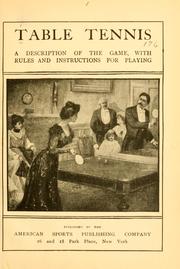 Cover of: Table tennis: a description of the game, with rules and instructions for playing.