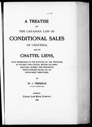 Cover of: A treatise on the Canadian law of conditional sales of chattels, and of chattel liens: with references to the statutes of the provinces of Ontario, Nova Scotia, British Columbia, Manitoba, Quebec, New Brunswick, Prince Edward Island and the North-West Territories