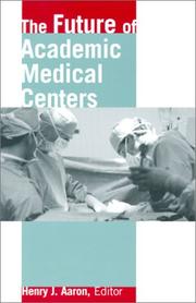 Cover of: The Future of Academic Medical Centers