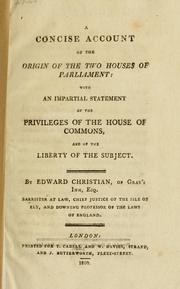 Cover of: concise account of the origin of the two houses of Parliament: with an impartial statement of the privileges of the House of Commons, and of the liberty of the subject