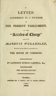 Cover of: letter addressed to a member of the present Parliament, on the "Articles of charge" against Marquis Wellesley, which have been laid before the House of Commons