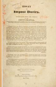 Cover of: Essay on impost duties by Chaptal, Jean-Antoine-Claude comte de Chanteloup