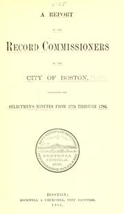 Cover of: A report of the record commissioners of the city of Boston by Boston (Mass.). Record Commissioners.