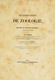 Cover of: Illustrations de zoologie, ou Recueil de figures d'animaux peintes d'après nature by R. P. Lesson