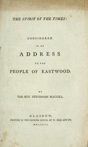 Cover of: spirit of the times considered in an address to the people of Eastwood