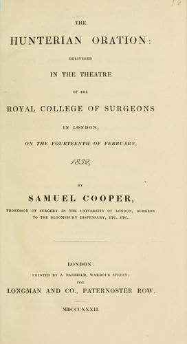 The Hunterian oration by Samuel Cooper