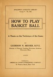 How to play basket ball by Guerdon Norris Messer