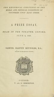 Cover of: The reciprocal influence of the moral and physical conditions of countries upon each other by Samuel Harvey Reynolds