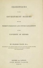Cover of: Objections to the government scheme for the present subjection and future management of the University of Oxford