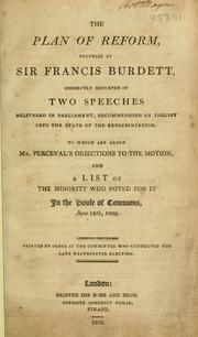 Cover of: The plan of reform, proposed by Sir Francis Burdett by Burdett, Francis Sir