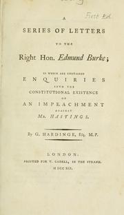 Cover of: series of letters to the Right Hon. Edmund Burke; in which are contained enquiries into the constitutional existence of an impeachment against Mr. Hastings