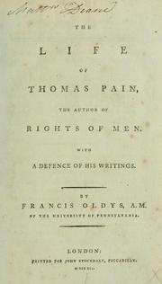 Cover of: life of Thomas Pain <!>, the author of Rights of men <!>. With  a defence of his writings