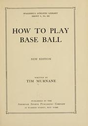 Cover of: How to play base ball. by T. H. Murnane