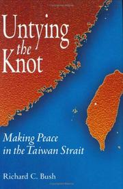 Cover of: Untying the Knot: Making Peace in the Taiwan Strait