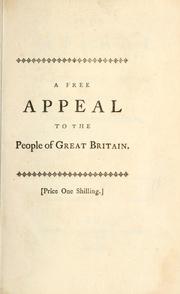 Cover of: A free appeal to the people of Great Britain on the conduct of the present administration, since the thirtieth of July, 1766. | 