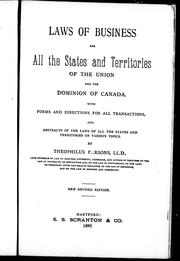Cover of: Laws of business for all the states and territories of the Union and the Dominion of Canada: with forms and directions for all transactions, and abstracts of the laws of all the states and territories on various topics