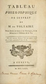 Cover of: Tableau philosophique de l'esprit de M. de Voltaire: pour servir de suite à ses ouvrages, & de mémoires à l'histoire de sa vie.