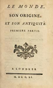 Cover of: Le monde, son origine, et son antiquité.