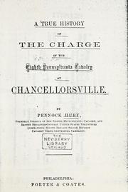 Cover of: A true history of the charge of the Eighth Pennsylvania cavlary at Chancellorsville