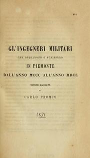 Cover of: ingegneri militari che operarono o scrissero in Piemonte dall' anno MCCC all' anno MDCL.