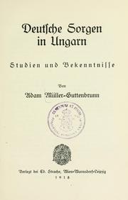 Cover of: Deutsche Sorgen in Ungarn: Studien und Bekenntnisse.