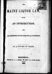 Cover of: The Maine liquor law: with an introduction, and an appendix on its practical working