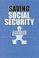 Cover of: Saving Social Security