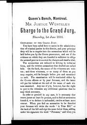 Cover of: Mr. Justice Würtele's charge to the Grand Jury, Thursday, 1st June, 1893