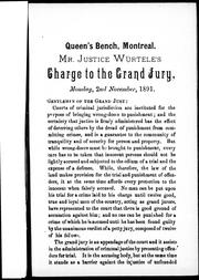 Cover of: Mr. Justice Würtele's charge to the Grand Jury, Monday, 2nd November, 1891