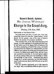 Cover of: Mr. Justice Würtele's charge to the Grand Jury, Monday, 11th June, 1888