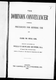 Cover of: The Dominion conveyancer: comprising precedents for general use and clauses for special cases