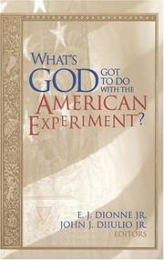 Cover of: What's God Got to Do With the American Experiment?