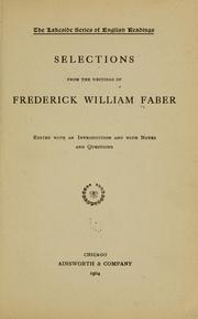 Cover of: Selections from the writings of Frederick William Faber