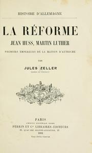 Cover of: La réforme: Jean Huss, Martin Luther, premiers empereurs de la maison d'Autriche