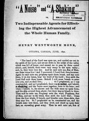 Cover of: "A noise" and "a shaking", or, Two indispensable agents for effecting the highest advancement of the whole human family