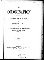 Cover of: La colonisation : le nord de Montréal ou la région Labelle