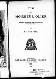 Cover of: Vie de Monsieur Olier, fondateur du Séminaire Saint-Sulpice et de la colonie de Montréal