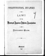 Cover of: Constitution, by-laws and laws of the Montreal Amateur Athletic Association and affiliated clubs