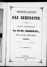 Cover of: Moonlight gas generator: office temporarily, no. 99 St. Joseph St., St. Roch, Quebec, Canada.