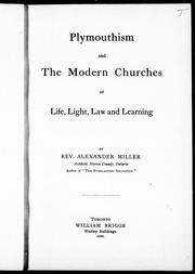 Cover of: Plymouthism and the modern churches, or, Life, light, law and learning