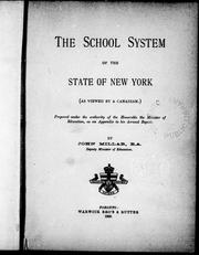 Cover of: The school system of the state of New York (as viewed by a Canadian): prepared under the authority of the Honorable the Minister of Education, as an appendix to his annual report