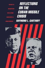 Reflections on the Cuban missile crisis by Raymond L. Garthoff