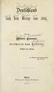 Cover of: Deutschland nach dem Kriege von 1866 by Ketteler, Wilhelm Emmanuel Freiherr von
